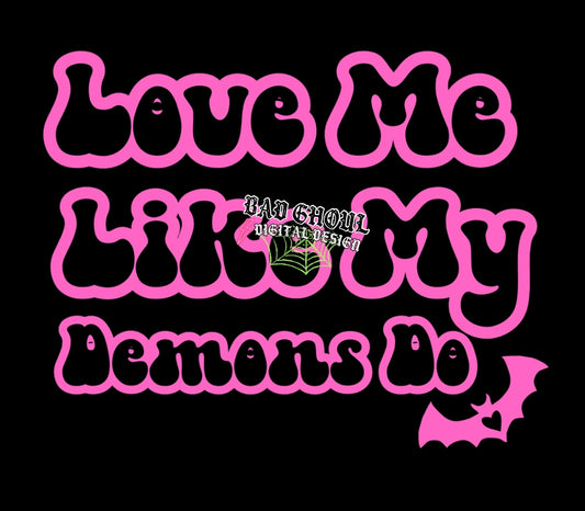 Love Me Like My Demons Do PNG download