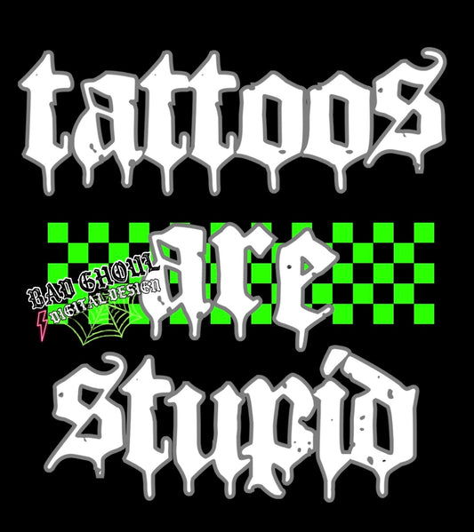Tattoos are stupid PNG Download