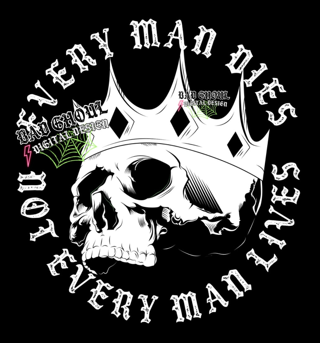 Every Man Dies Not Every Man Lives PNG download