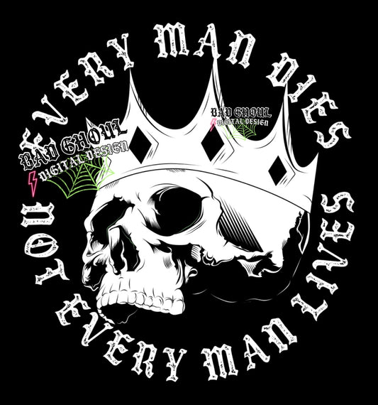 Every Man Dies Not Every Man Lives PNG download