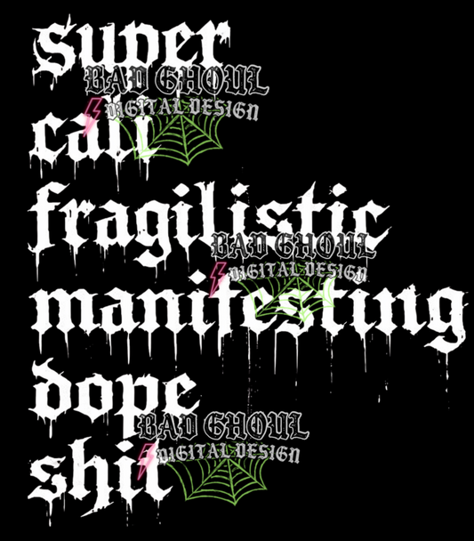 Super Cali Fragilistic | PNG DOWNLOAD BLACK FAB ONLY