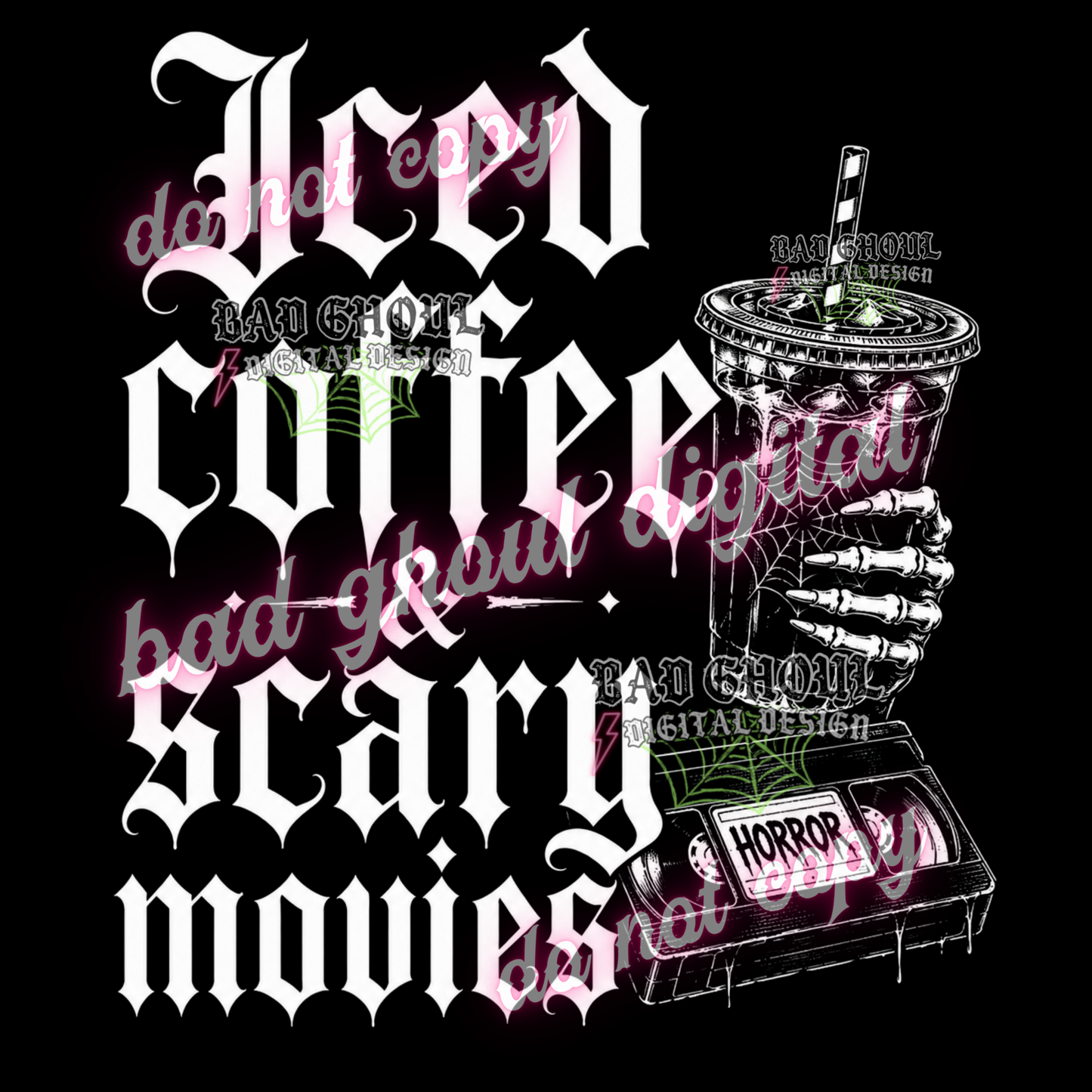 Iced Coffee & Scary Movies | PNG DOWNLOAD | BLACK FAB ONLY