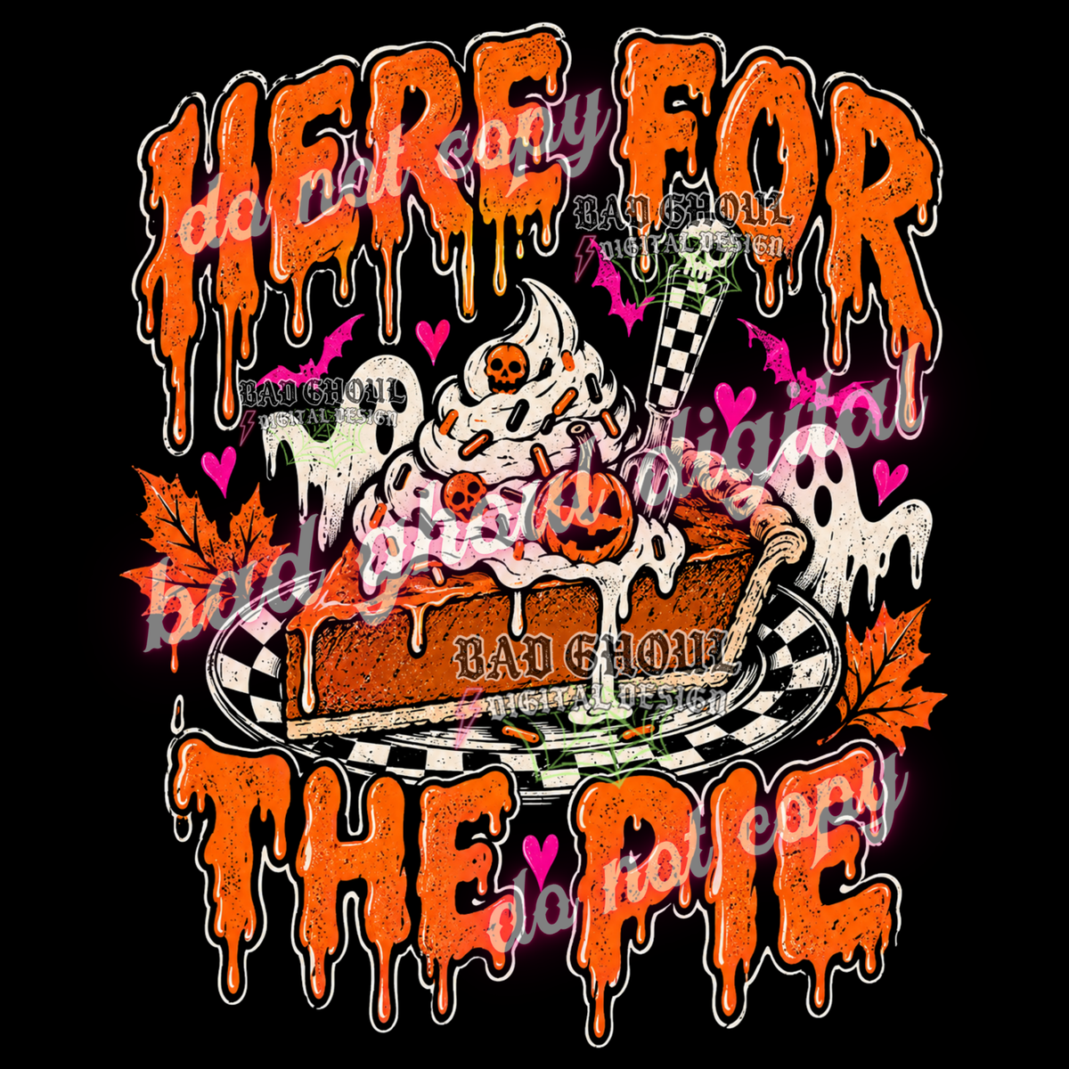 Here for the Pie | PNG DOWNLOAD BLACK FAB ONLY