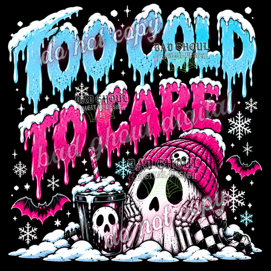 Too cold to care | PNG DOWNLOAD BLACK FAB ONLY