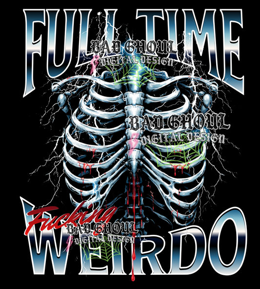 Full time fucking weirdo | PNG DOWNLOAD BLACK FAB ONLY