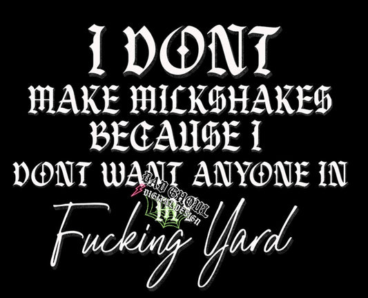 I Dont Make Milkshakes PNG Download