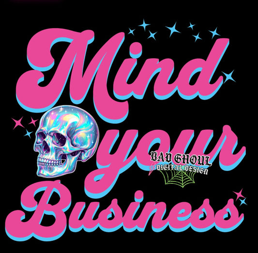 Mind Your Business PNG Download