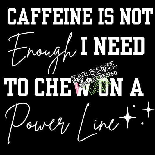Caffeine Is Not Enough PNG download black and white
