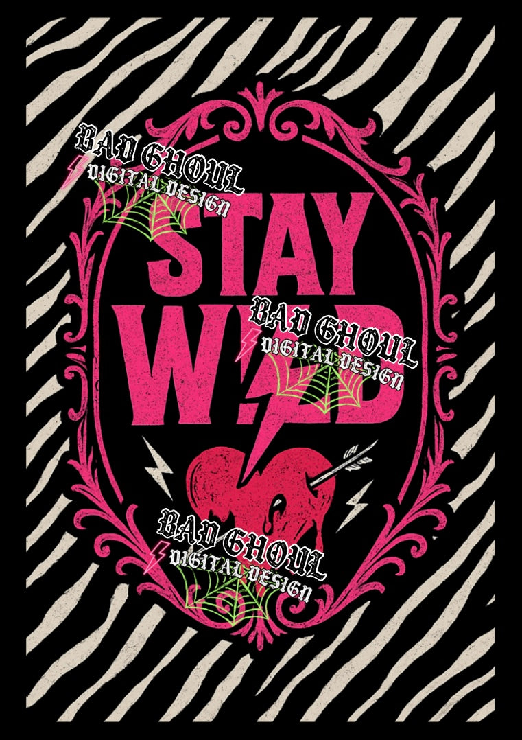 Stay Wild PNG DOWNLOAD Black Fabric Only