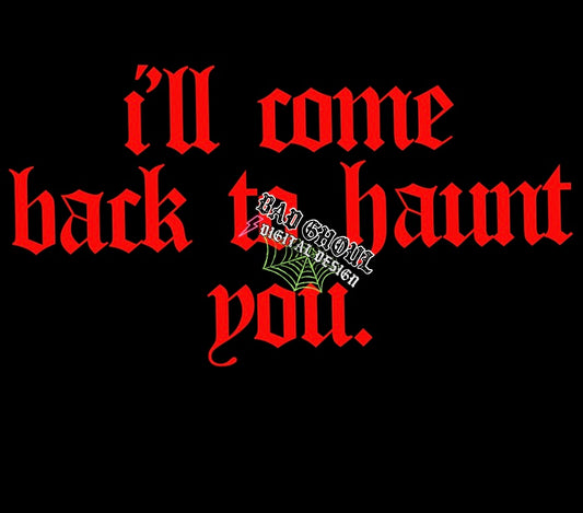 I’ll Come Back To Haunt You PNG Download