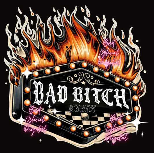 Bad Bitch Club- Best on DTF- Download PNG