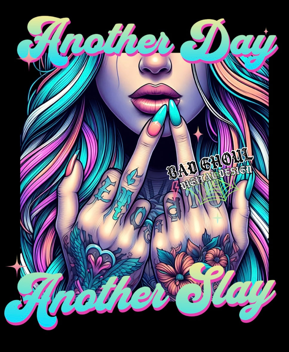 Another Day Another Slay PNG Download