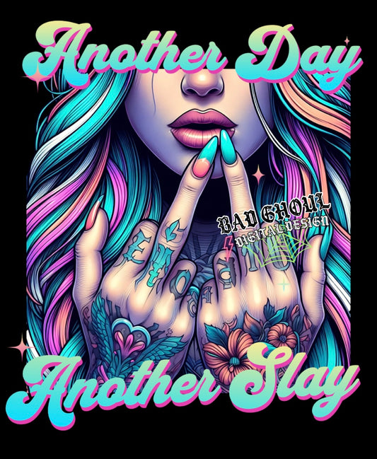 Another Day Another Slay PNG Download