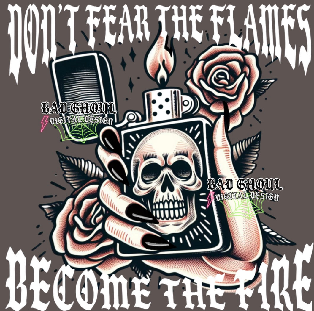 Dont Fear the Flames Download PNG