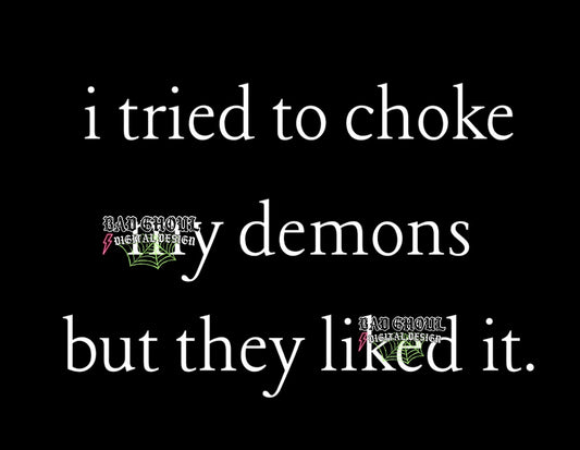 I tried to Choke My Demons PNG Download 3 files black red white