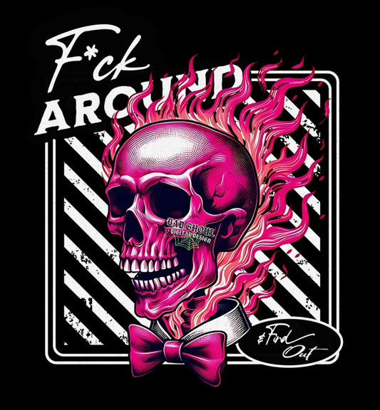 Fuck Around And Find Out BEST ON BLACK  PNG download
