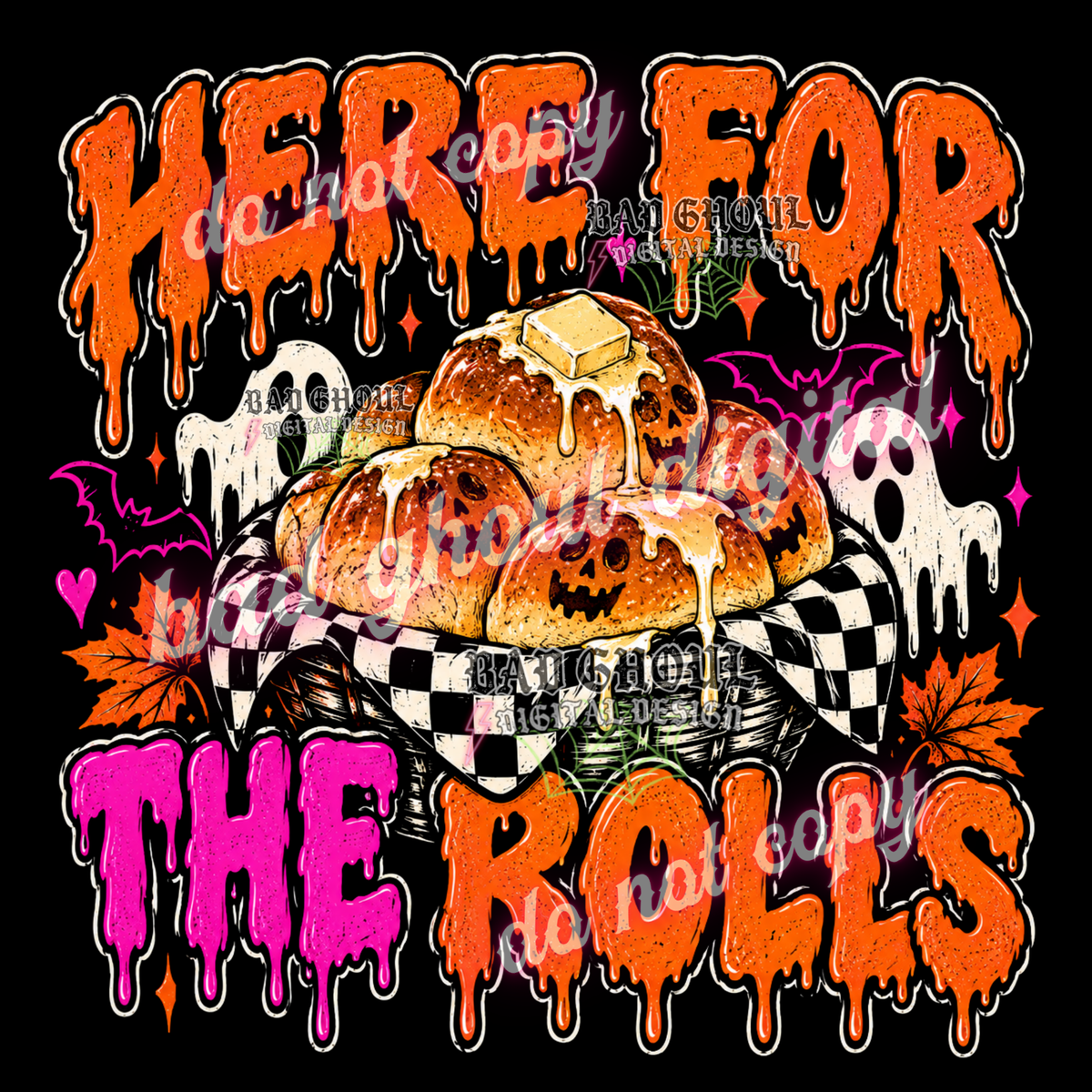 Here for the Rolls | PNG DOWNLOAD BLACK FAB ONLY