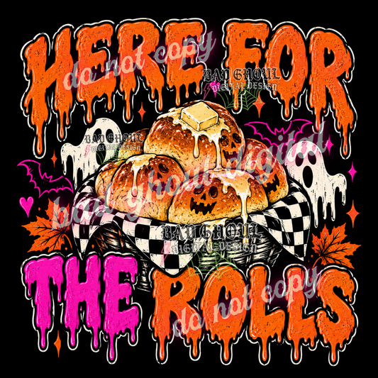 Here for the Rolls | PNG DOWNLOAD BLACK FAB ONLY