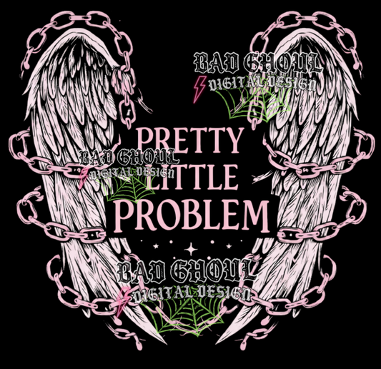 Pretty Little Problem |  PNG DOWNLOAD BLACK FAB ONLY