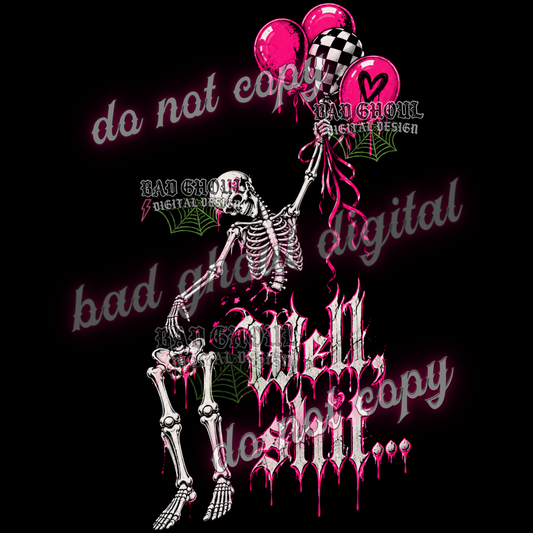 Well, Shit | PNG DOWNLOAD BLACK FAB ONLY