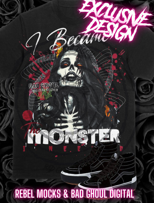 Exclusive I Became The Monster I Needed PNG DOWNLOAD Black Fab Only