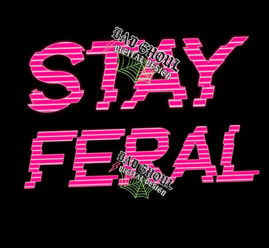 Stay Feral PNG download