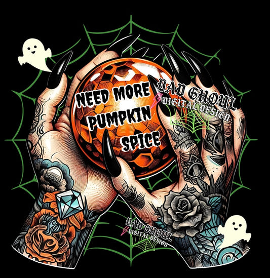 Need More Pumpkin Spice PNG Download