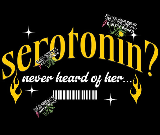serotonin? Never heard of her png download