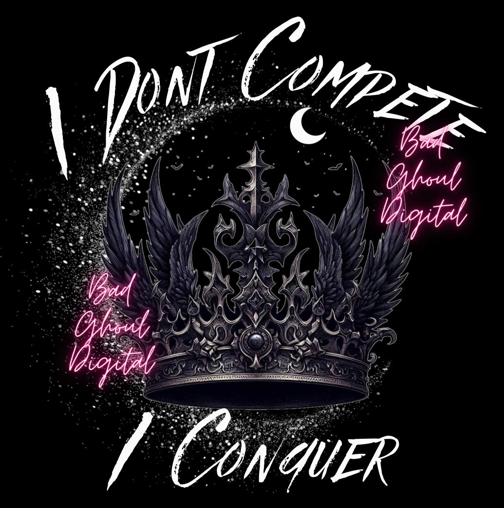 I Dont Compete PNG Download