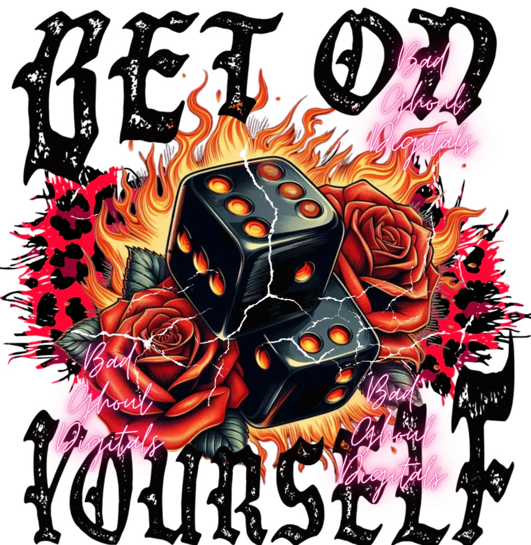 Bet on Yourself -DTF & Sub Friendly PNG Download 2 Files