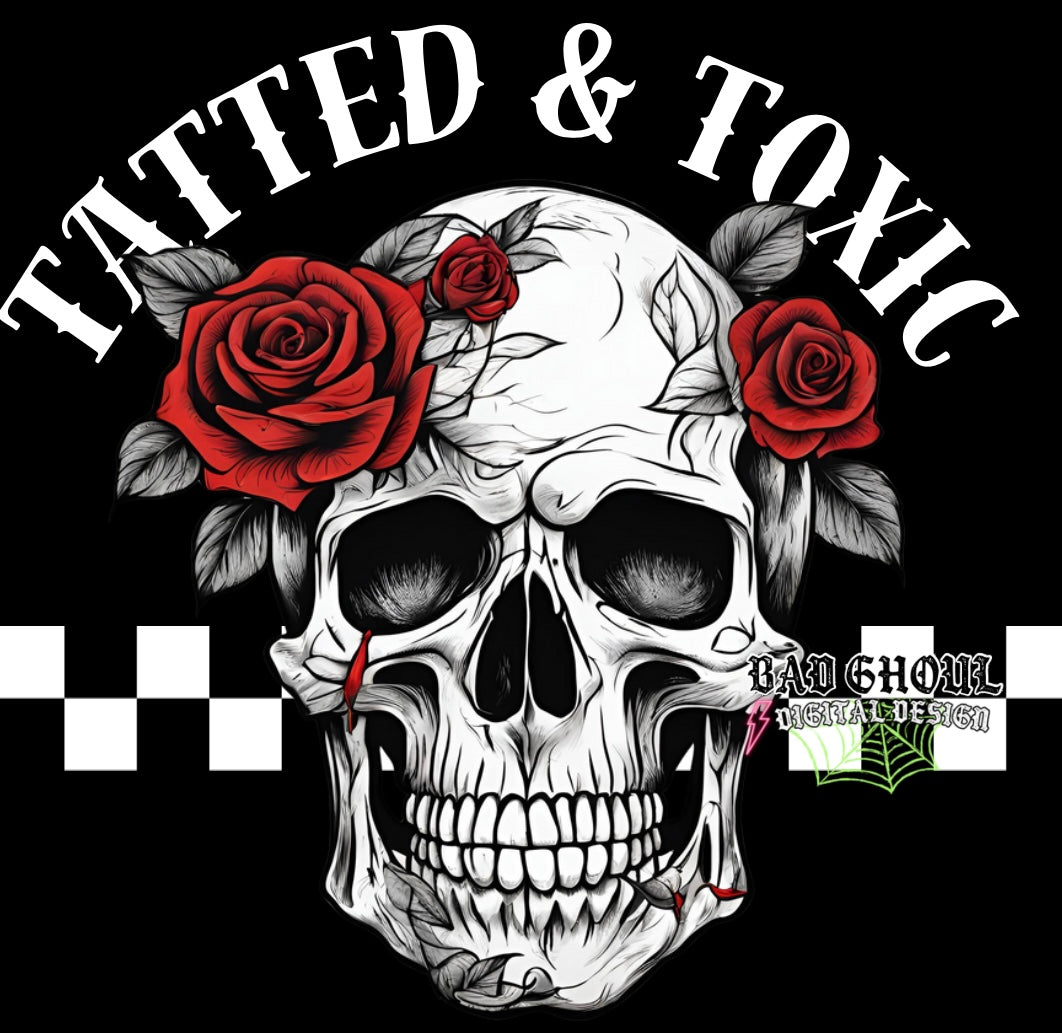 Tatted & Toxic PNG Download