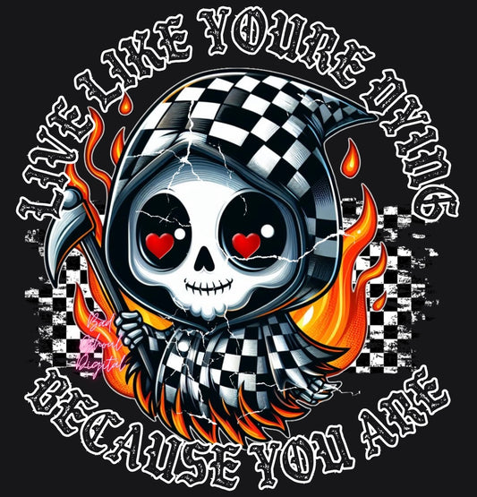 Live Like You’re Dying PNG download sub and DTF friendly