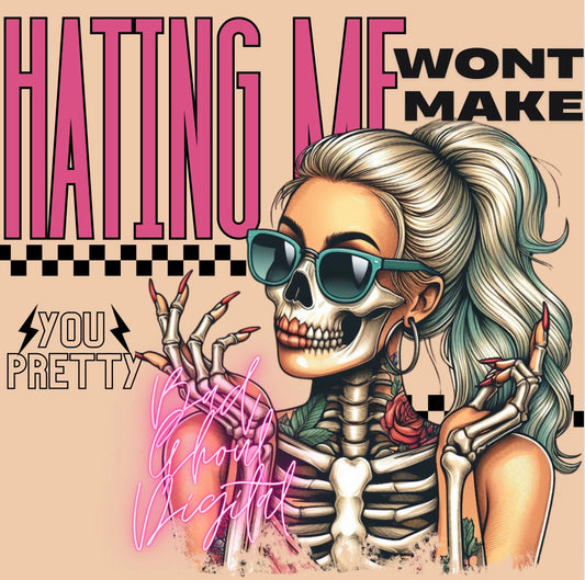 Hating Me Wont Make You Pretty PNG download