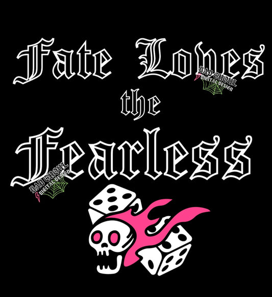 Fate loves the fearless PNG Digital Download