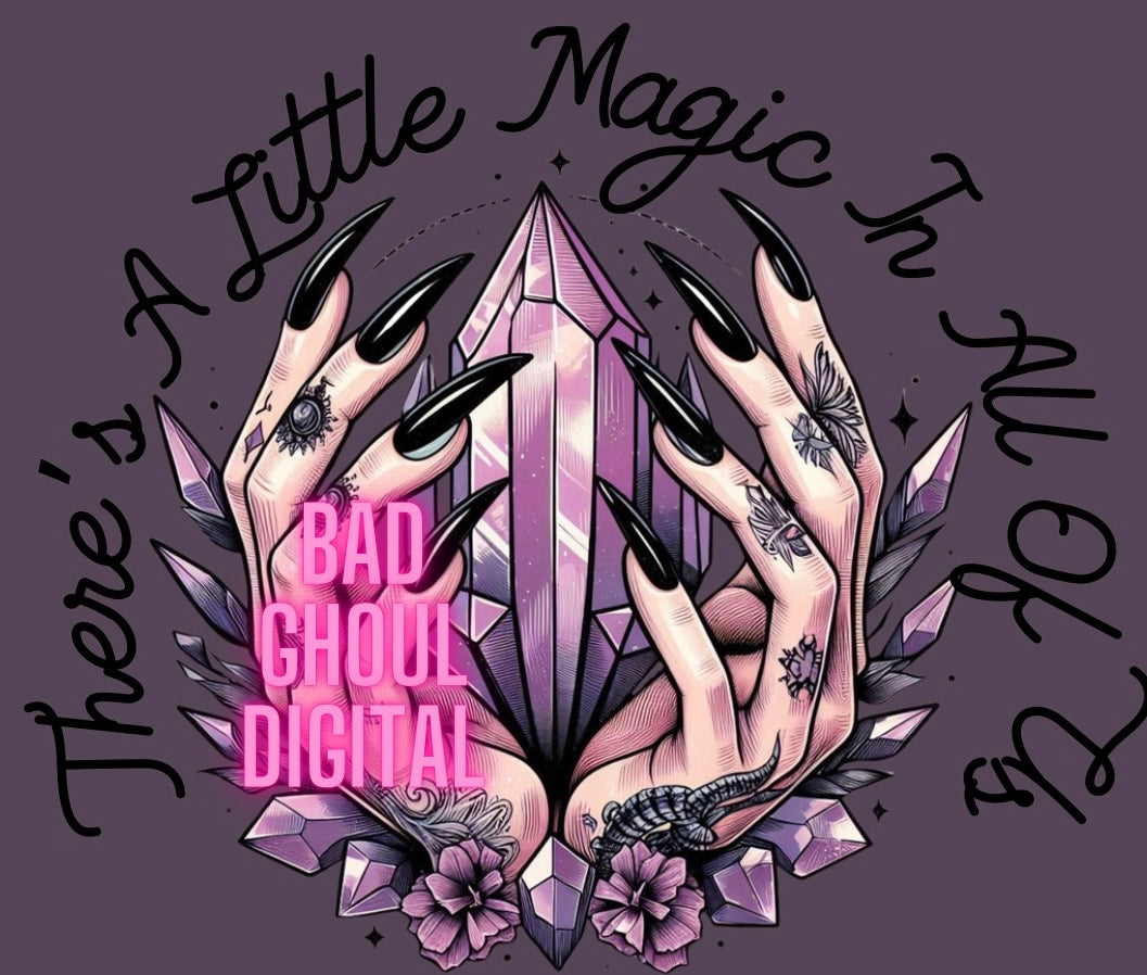 Theres A Little Magic PNG Download