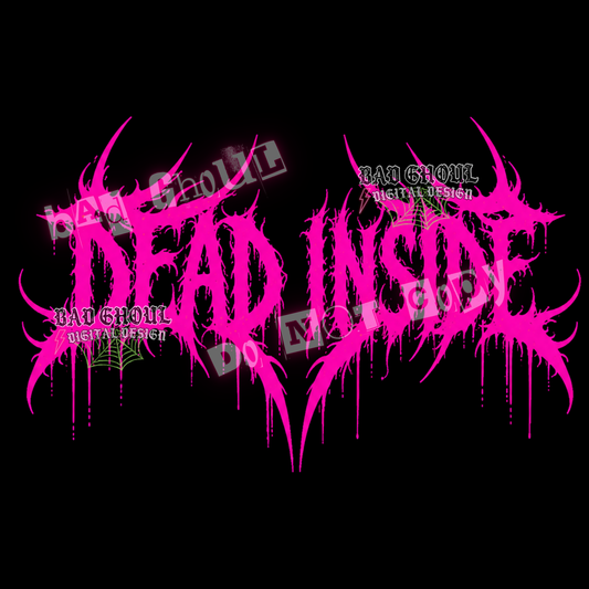 Dead Inside | PINK | PNG DOWNLOAD | Black Fabric Only