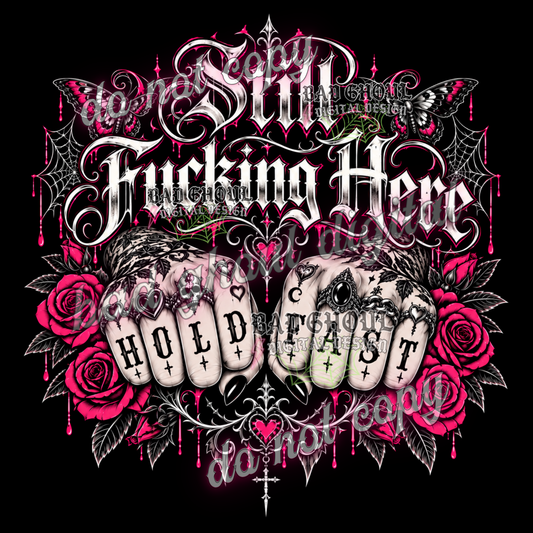 Still fucking here | Knuckle Tattoos | PNG DOWNLOAD BLACK FAB ONLY