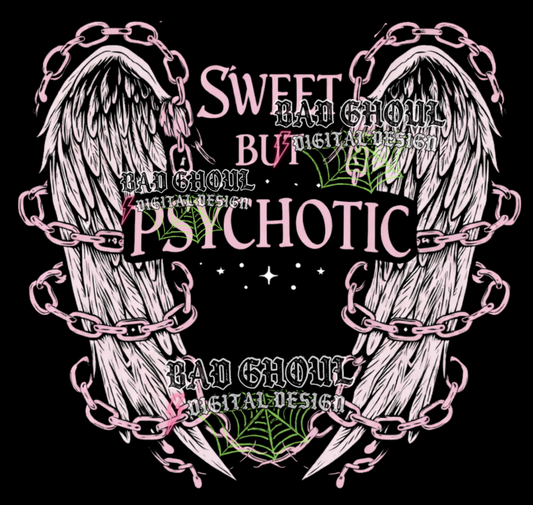 Sweet but psychotic |  PNG DOWNLOAD BLACK FAB ONLY