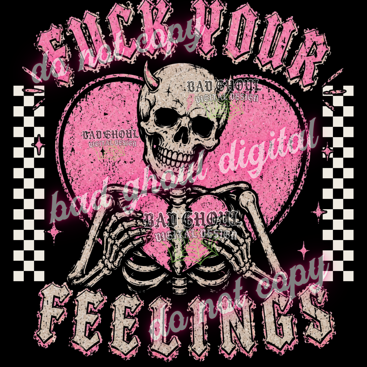 Fuck your feelings | PNG DOWNLOAD BLACK FAB ONLY