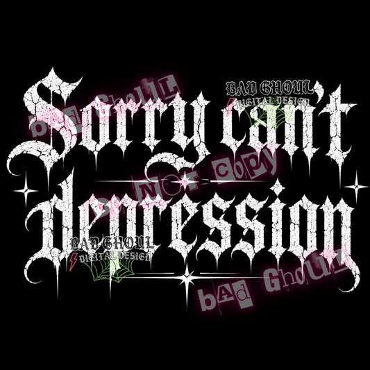 Sorry can't, depression | PNG DOWNLOAD | Black Fabric Only