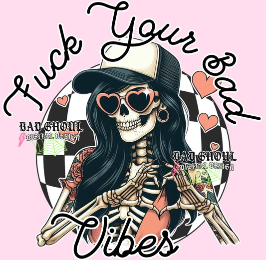 Fuck Your Bad Vibes Download PNG