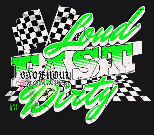 Loud Fast & Dirty PNG Download