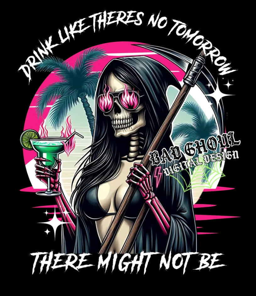 Drink Like Theres No Tomorrow PNG Download
