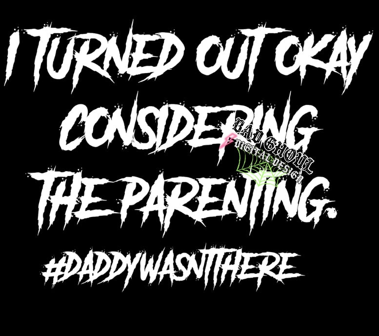 Daddy Wasnt There PNG Download