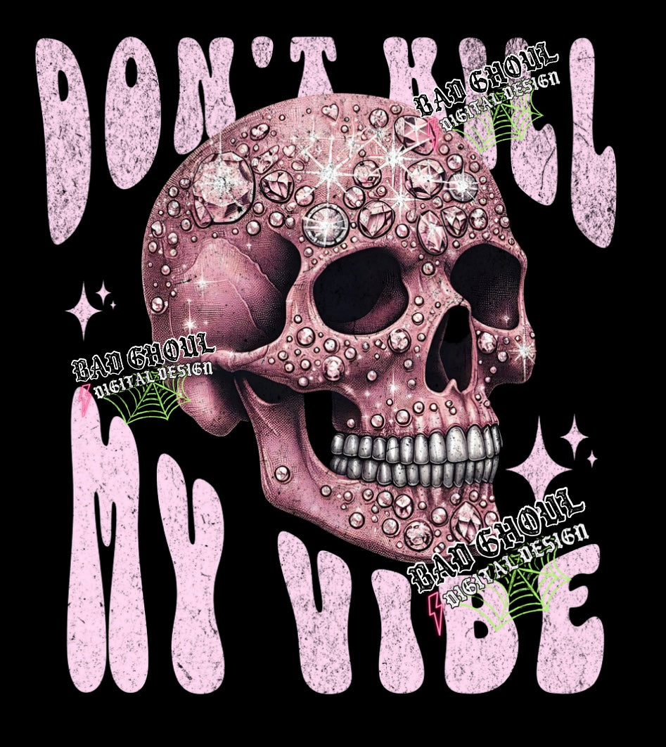 Dont Kill My Vibe Faux Bling PNG Download