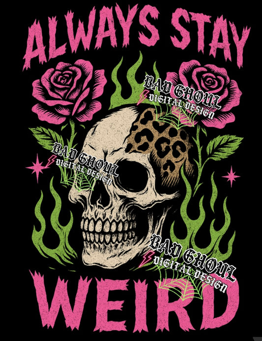 Stay Weird- Black Fabric Only- PNG Download