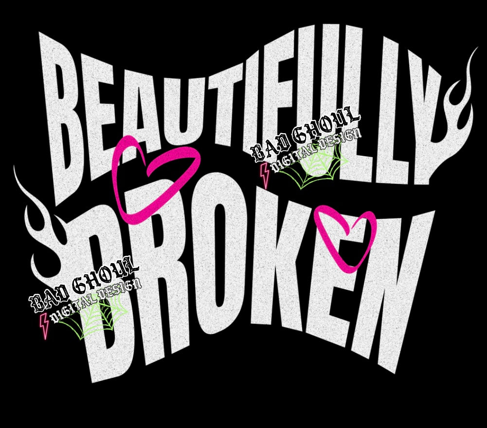 Beautifully Broken PNG Digital Download