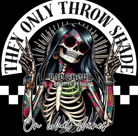 They Only Throw Shade PNG Download