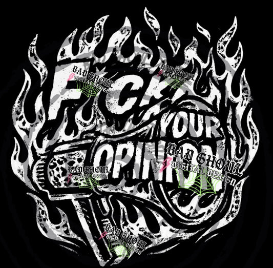 Fuck Your Opinion PNG DOWNLOAD
