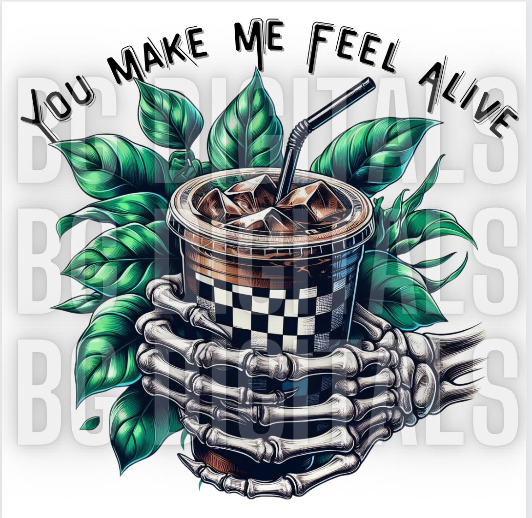 You Make Me Feel Alive Plants and Checkered Coffee PNG Download Sub and DTF Friendly